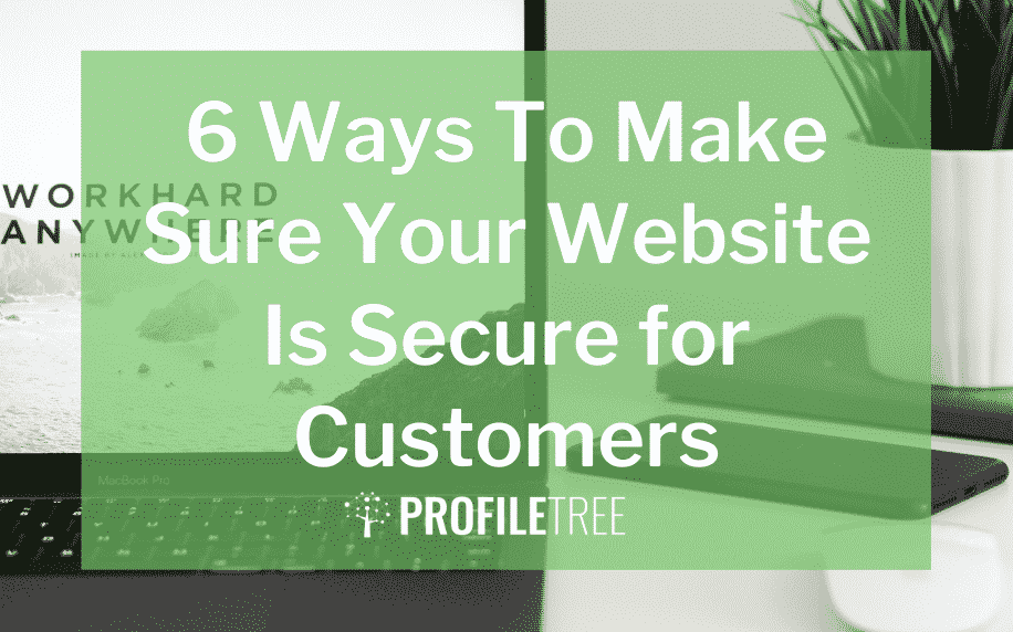 Text over a faded image of a laptop and notebook reads: “6 Ways To Make Sure Your Website Is Secure for Customers. PROFILETREE.”.