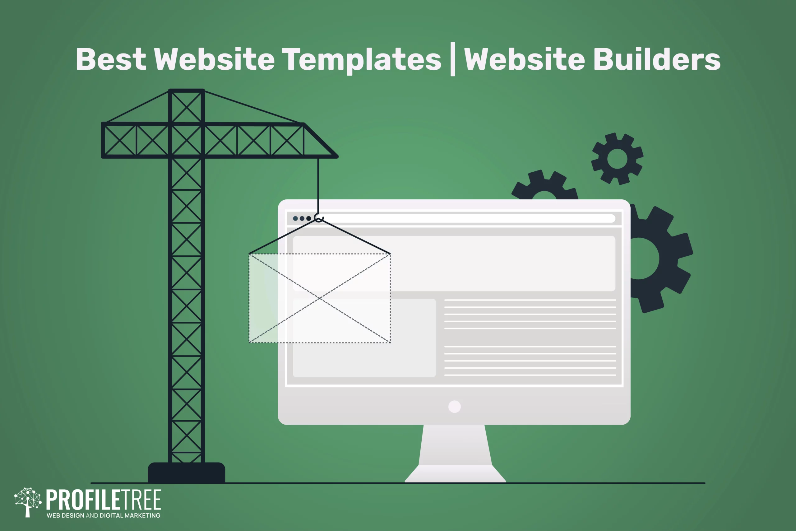 Illustration of a desktop monitor with a website wireframe, a construction crane, and gears, symbolizing website building. Text reads Best Website Templates | Website Builders. Profiltetre logo in the corner.