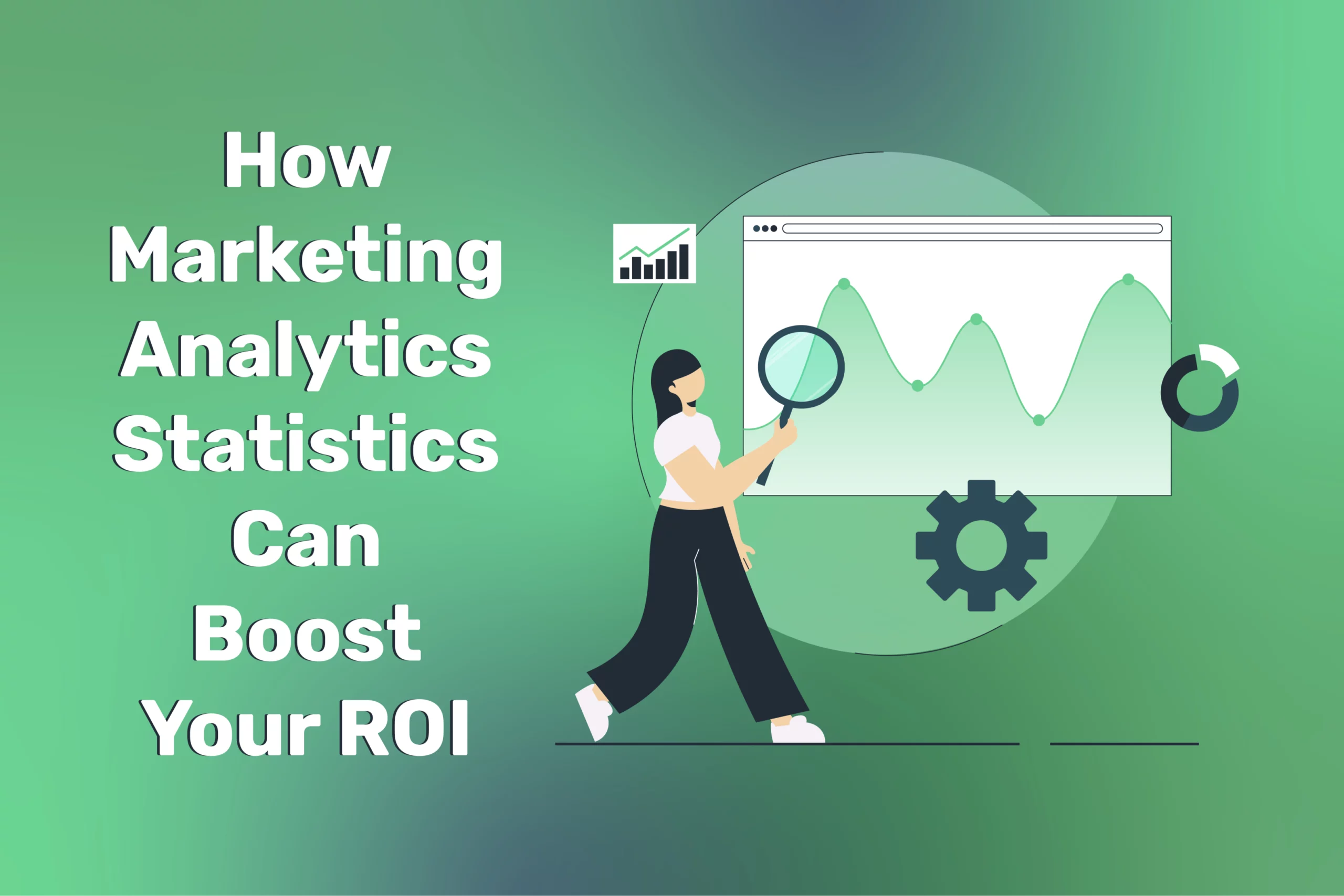 A woman holding a magnifying glass stands in front of a graph with rising data points. Text reads: How Marketing Analytics Statistics Can Boost Your ROI on a green gradient background.