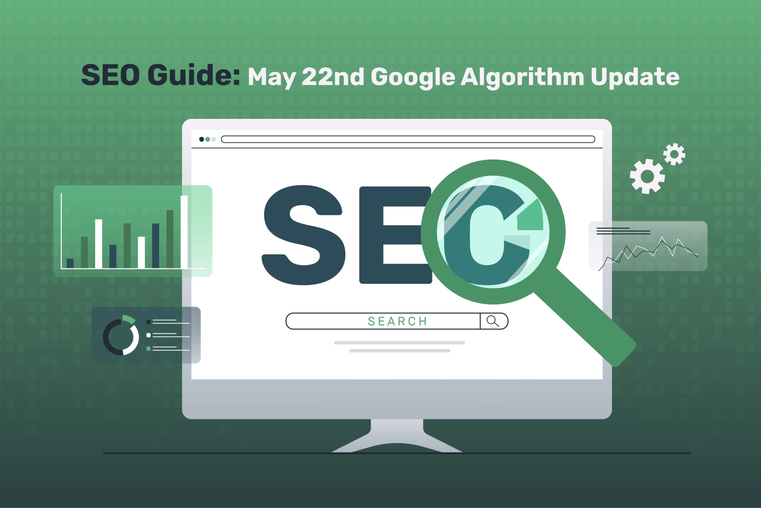 Illustration of a computer screen displaying “SEO” with a large magnifying glass over it, surrounded by graphs and gear icons. Text at the top reads: “SEO Guide: May 22nd Google Algorithm Update.”.
